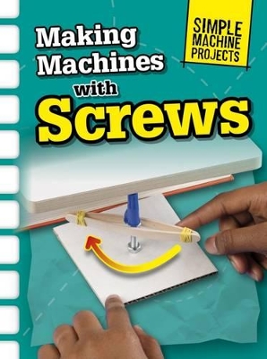 Making Machines with Screws by Chris Oxlade