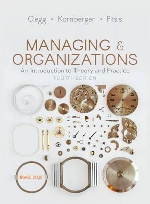 Managing and Organizations by Stewart R Clegg