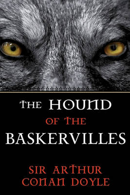 Hound of the Baskervilles by Sir Arthur Conan Doyle