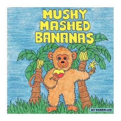 Mushy Mashed Bananas book