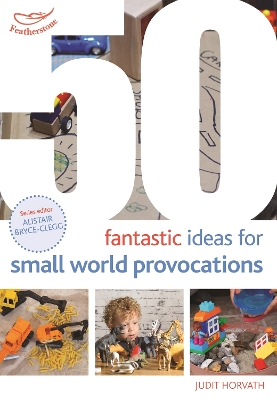 50 Fantastic Ideas for Small World Provocations book