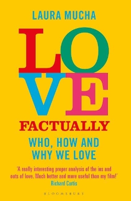 Love Factually: Who, How and Why We Love by Laura Mucha