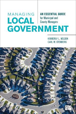 Managing Local Government: An Essential Guide for Municipal and County Managers by Kimberly L. Nelson