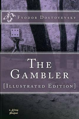 The Gambler: [Illustrated Edition] book