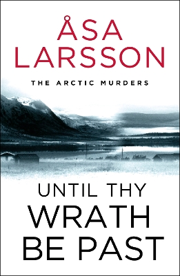 Until Thy Wrath Be Past: The Arctic Murders - atmospheric Scandi murder mysteries book