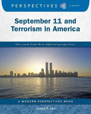 September 11 and Terrorism in America by Tamra B Orr