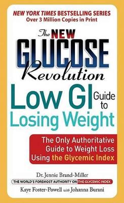 The New Glucose Revolution Low GI Guide to Losing Weight book