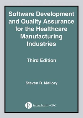 Software Development and Quality Assurance for the Healthcare Manufacturing Industries book