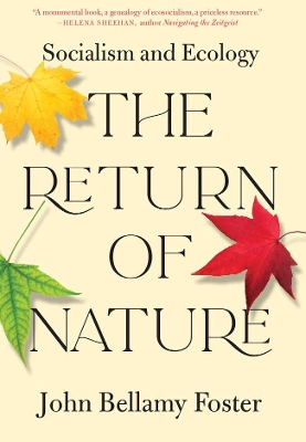 The Return of Nature: Socialism and Ecology book