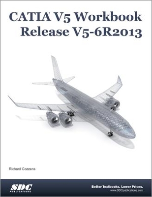 CATIA V5 Workbook Release V5-6 R2013 book