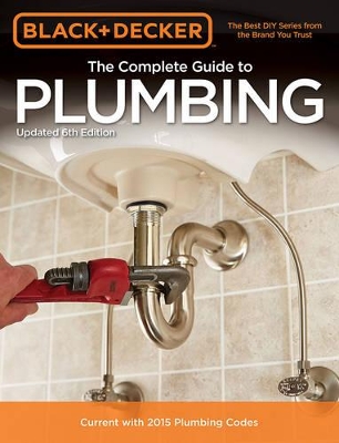 Complete Guide to Plumbing (Black & Decker) book