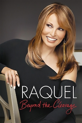 Raquel: Beyond the Cleavage book