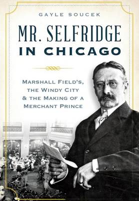 Mr. Selfridge in Chicago: book
