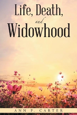 Life, Death, and Widowhood book