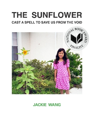 The Sunflower Cast a Spell To Save Us From The Void book