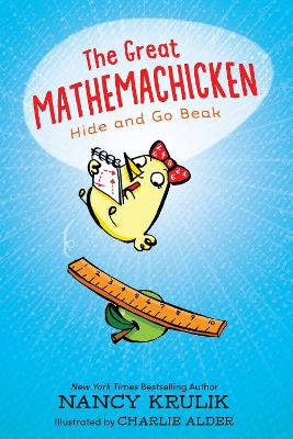 The Great Mathemachicken 1: Hide and Go Beak by Nancy Krulik