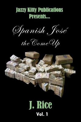 Spanish José: the Come Up book