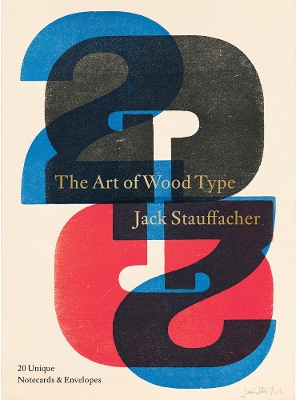 Jack Stauffacher: The Art of Wood Type: 20 Unique Notecards & Envelopes book