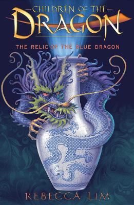 The Relic of the Blue Dragon: Children of the Dragon 1 book