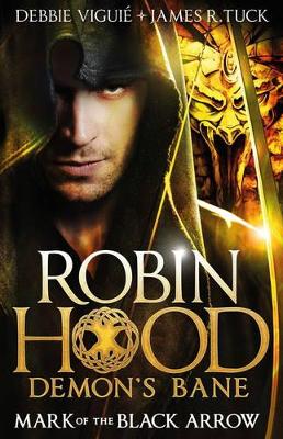 Robin Hood: Demon's Bane by Debbie Viguie