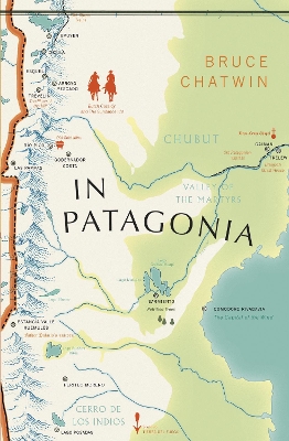 In Patagonia: (Vintage Voyages) by Bruce Chatwin