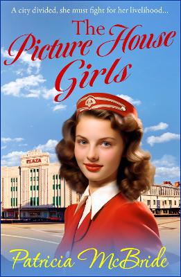 The Picture House Girls: A beautiful, heartwarming wartime saga series from Patricia McBride for 2024 by Patricia McBride