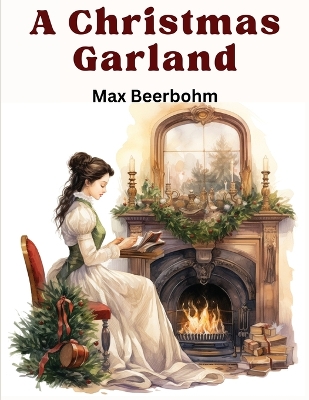 A Christmas Garland by Max Beerbohm