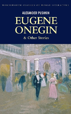 Eugene Onegin and Other Stories by Alexander Pushkin