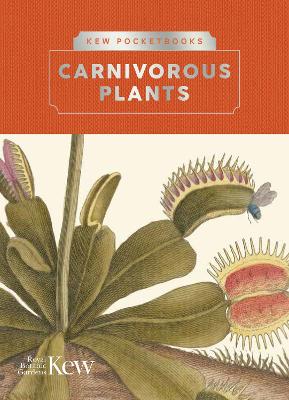 Kew Pocketbooks: Carnivorous Plants by Chris Thorogood