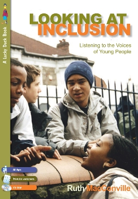 Looking at Inclusion: Listening to the Voices of Young People by Ruth M Macconville