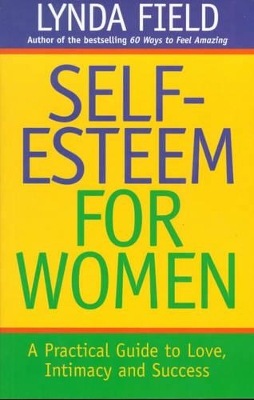 Self-esteem for Women by Lynda Field