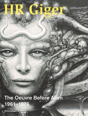 HR Giger: The Oeuvre Before Alien 1961–1976 book