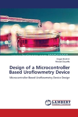 Design of a Microcontroller Based Uroflowmetry Device book