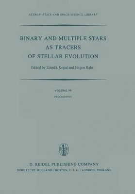 Binary and Multiple Stars as Tracers of Stellar Evolution by Zdenek Kopal