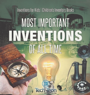 Most Important Inventions Of All Time Inventions for Kids Children's Inventors Books book