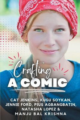 Crafting a Comic (These First Letters, Book Six) book