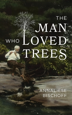 The Man Who Loved Trees book