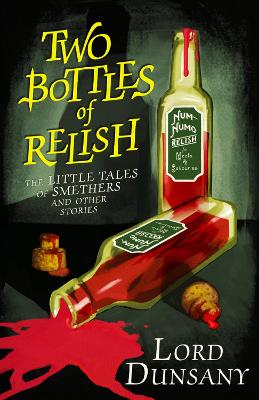 The Two Bottles of Relish by Lord Dunsany