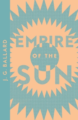 Empire of the Sun (Collins Modern Classics) by J. G. Ballard