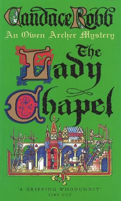 The Lady Chapel by Candace Robb