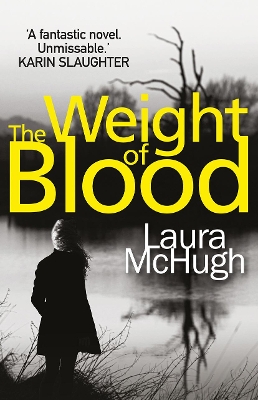 The Weight of Blood by Laura McHugh