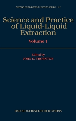 Science and Practice of Liquid-Liquid Extraction: Volume 1 book