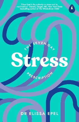 The Seven-Day Stress Prescription book