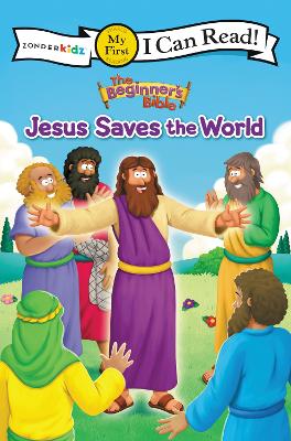 The Beginner's Bible Jesus Saves the World: My First by The Beginner's Bible