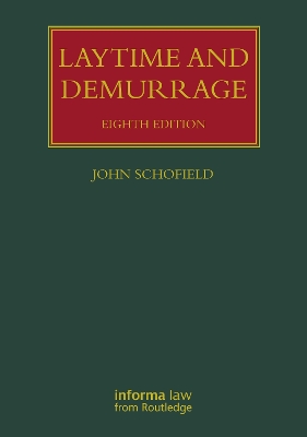 Laytime and Demurrage by John Schofield