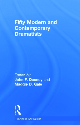 Fifty Modern and Contemporary Dramatists book