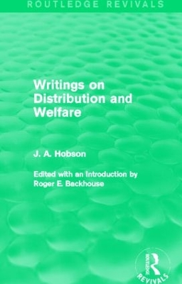 Writings on Distribution and Welfare by J. Hobson