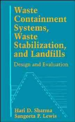 Waste Containment Systems, Waste Stabilization, and Landfills book