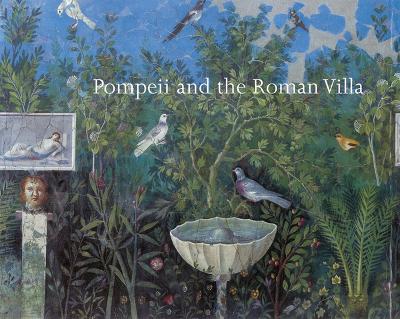 Pompeii and the Roman Villa: Art and Culture Around Bay of Naples book