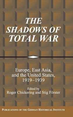 The Shadows of Total War by Roger Chickering